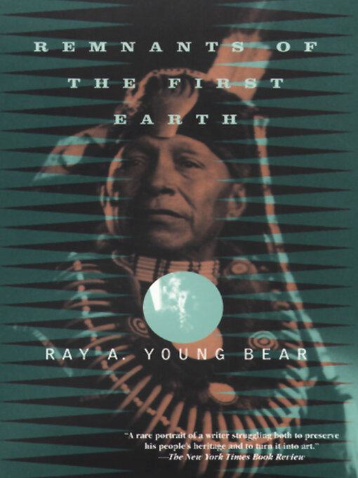 Title details for Remnants of the First Earth by Ray Young Bear - Available